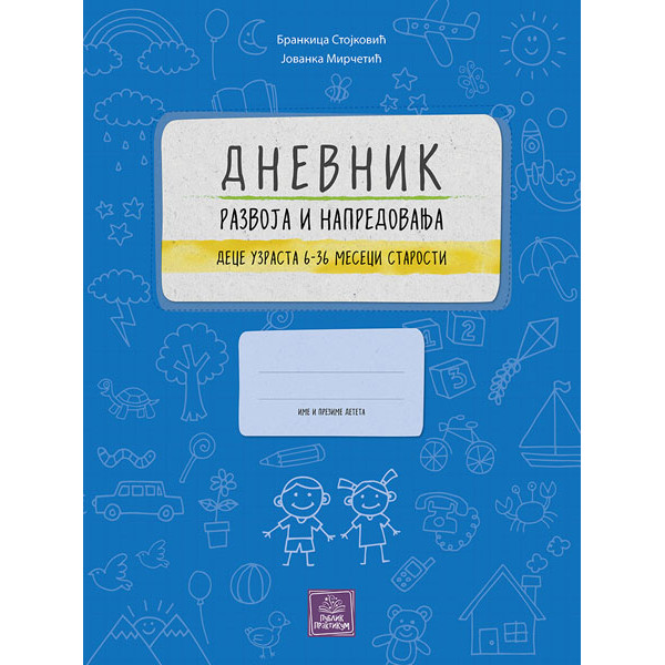 DNEVNIK RAZVOJA I NAPREDOVANJA OD 6 DO 36 MESECI 