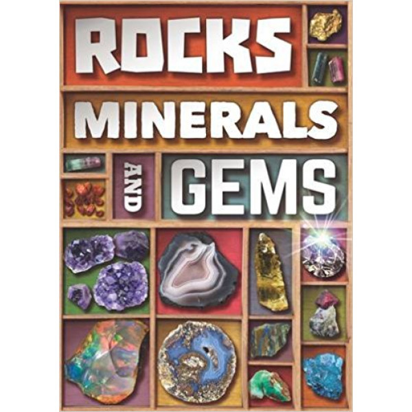 ROCKS, MINERALS AND GEMS 