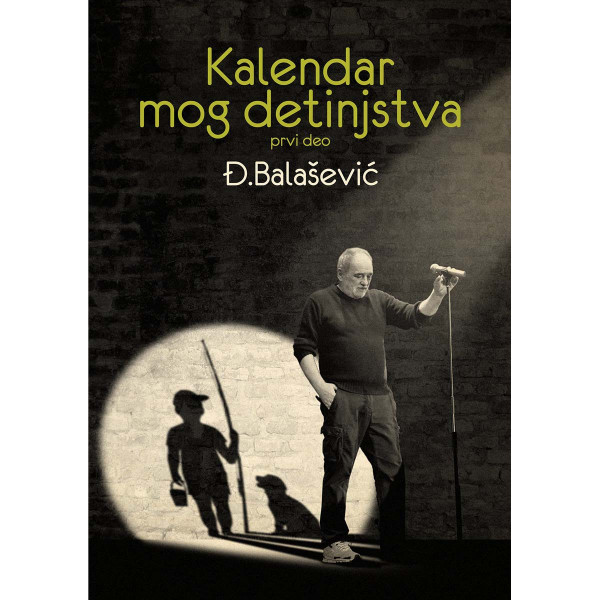 KALENDAR MOG DETINJSTVA I deo 