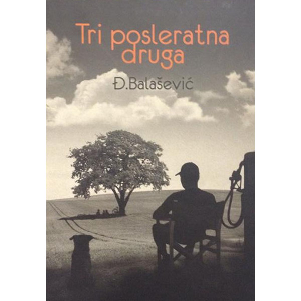 TRI POSLERATNA DRUGA 