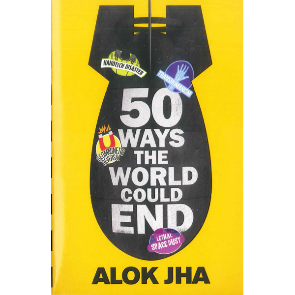 50 WAYS THE WORLD COULD END 
