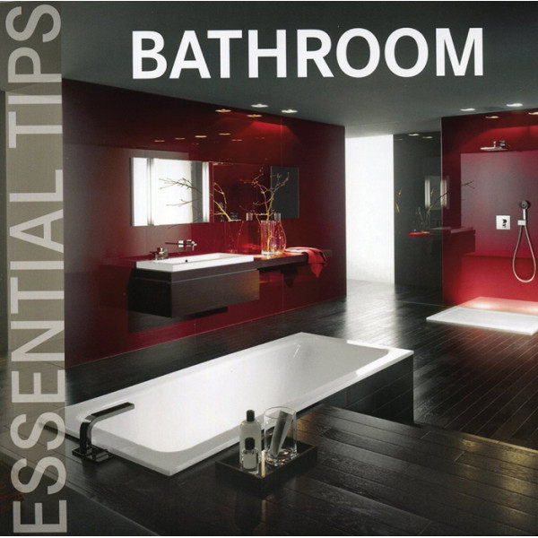 BATHROOM: ESSENTIAL TIPS 