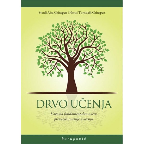 DRVO UČENJA Kako na fundamentalan način prevazići smetnje u učenju 