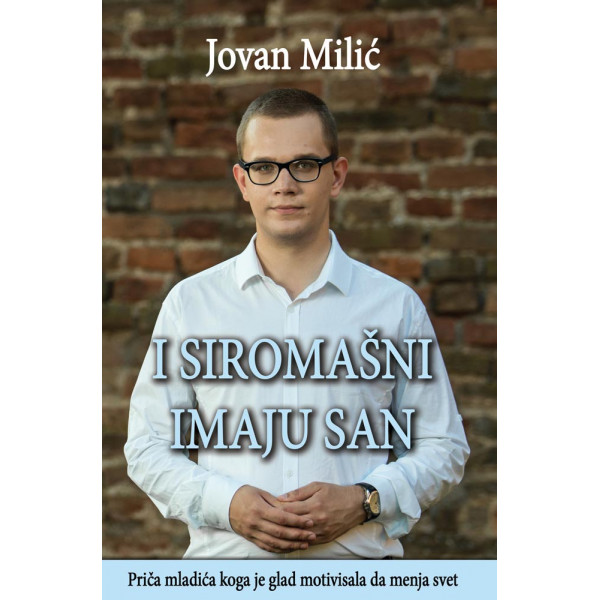 I SIROMAŠNI IMAJU SAN 