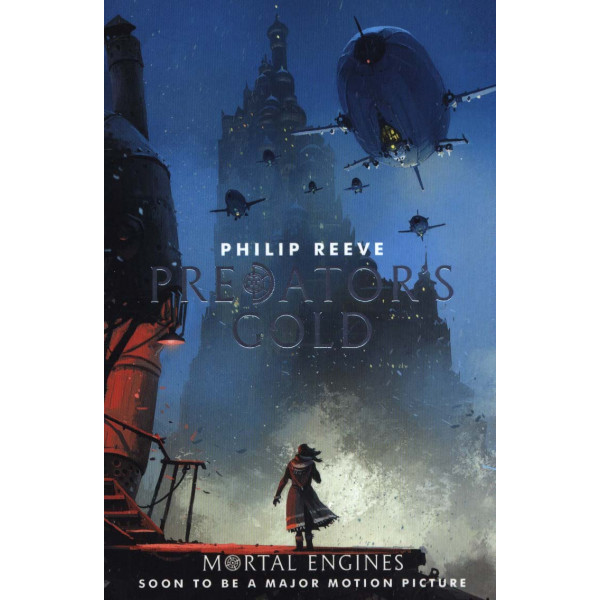 PREDATORS GOLD, MORTAL ENGINES 2 