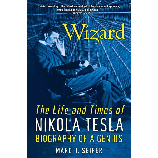 WIZARD: THE LIFE AND TIMES OF NIKOLA TESLA 