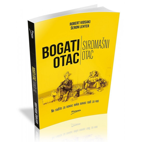 BOGATI OTAC SIROMAŠNI OTAC Dopunjeno izdanje 