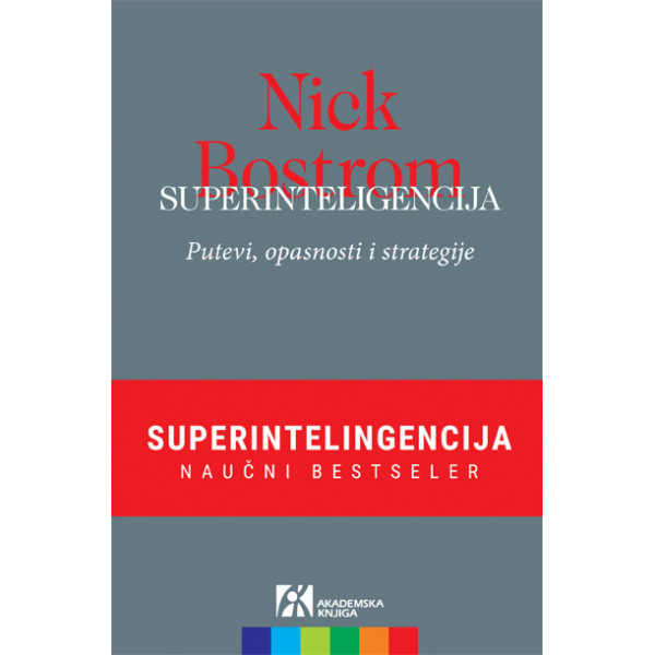 SUPERINTELIGENCIJA Putevi opasnosti i strategije 