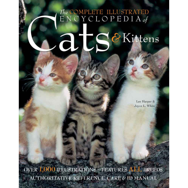 THE COMPLETE ILLUSTRATED ENCY OF CATS AND KITTENS 
