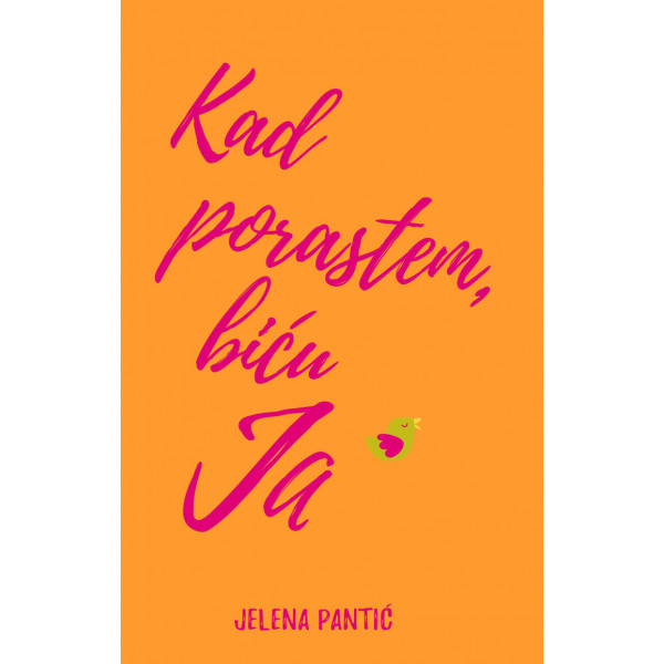KAD PORASTEM BIĆU JA 