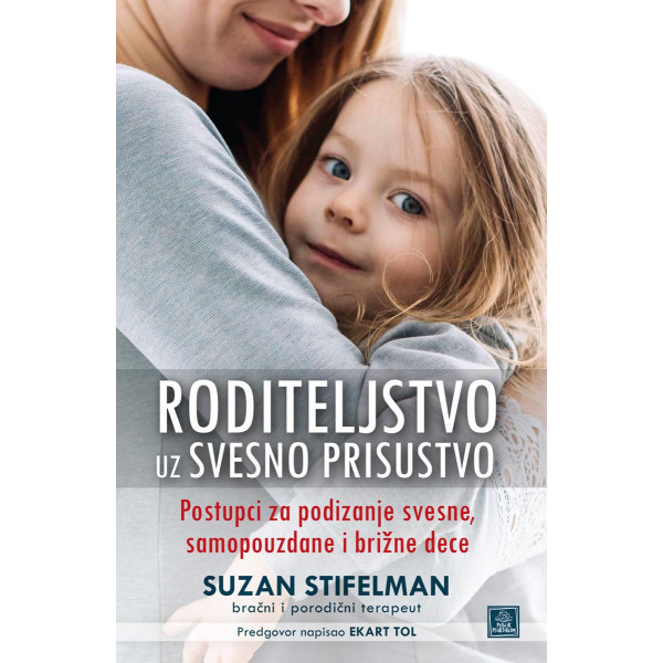 RODITELJSTVO UZ SVESNO PRISUSTVO 