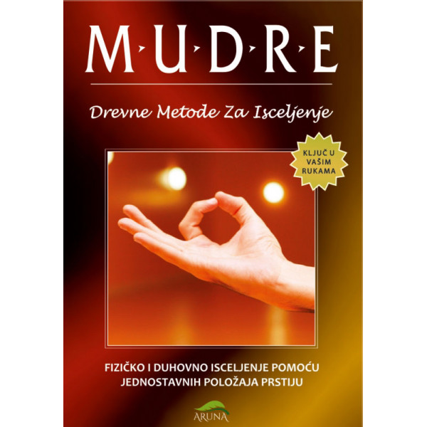 MUDRE Drevne metode za isceljenje 