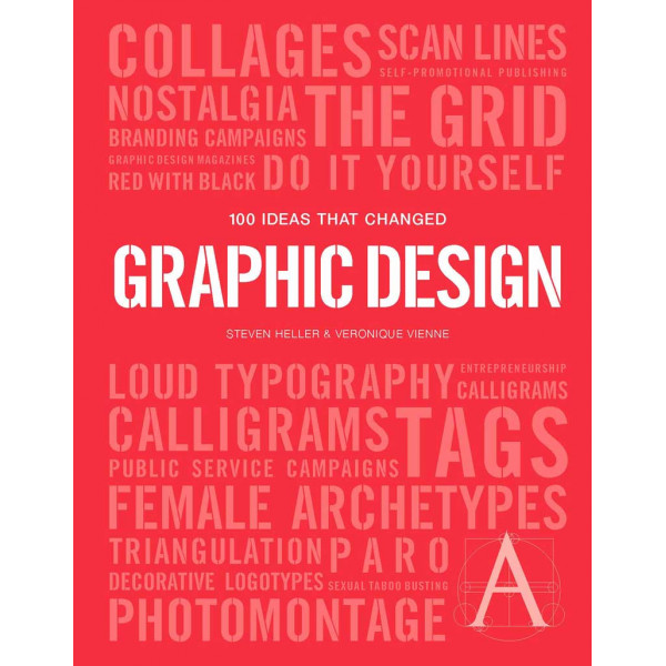 100 IDEAS THAT CHANGED GRAPHIC DESIGN 