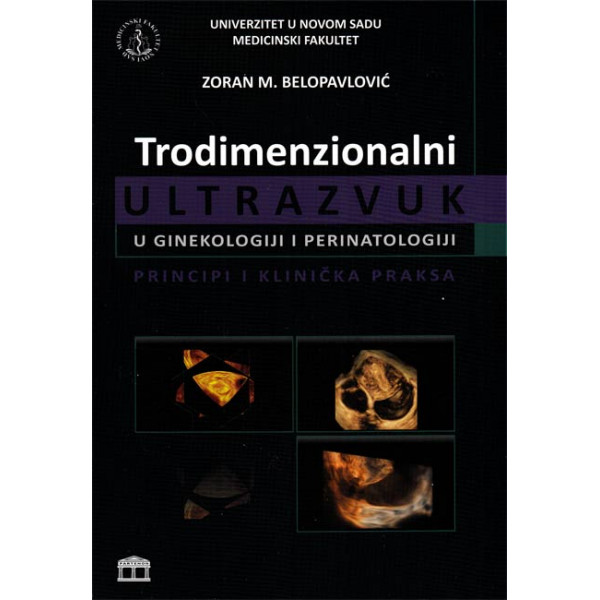 TRODIMENZIONALNI ULTRAZVUK U GINEKOLOGIJI I PERINATOLOGIJI 