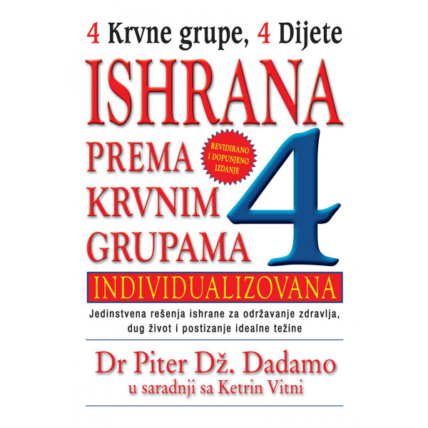 ISHRANA PREMA KRVNIM GRUPAMA Revidirano i dopunjeno izdanje 