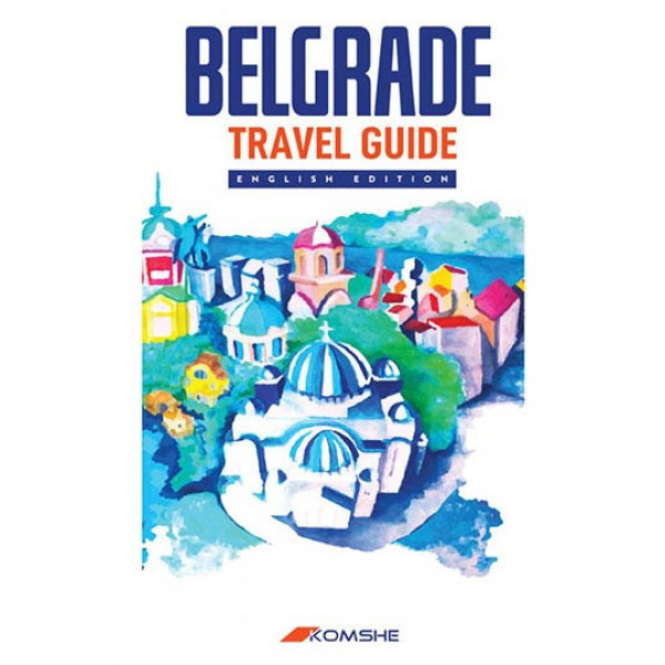 BELGRADE TRAVEL GUIDE 