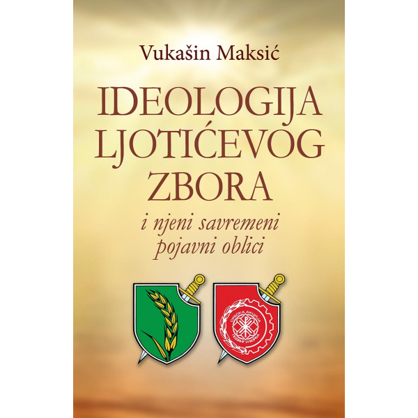 IDEOLOGIJA LJOTIĆEVOG ZBORA I NJENI SAVREMENI POJAVNI OBLICI 
