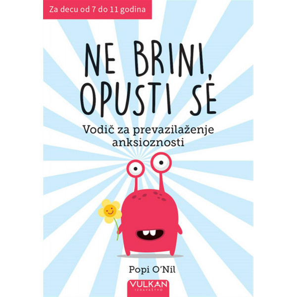 NE BRINI OPUSTI SE 