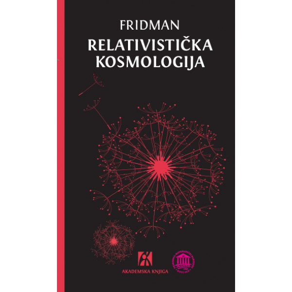 RELATIVISTIČKA KOSMOLOGIJA Odabrani radovi 