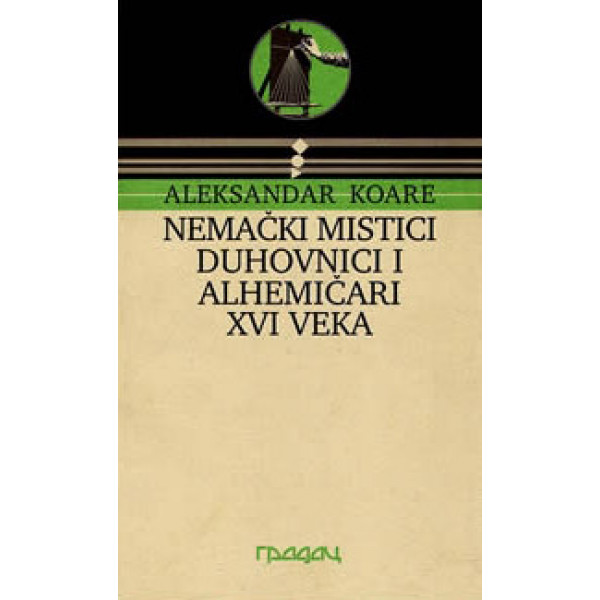 NEMAČKI MISTICI DUHOVNICI ALHEMIČARI XVI VEKA 
