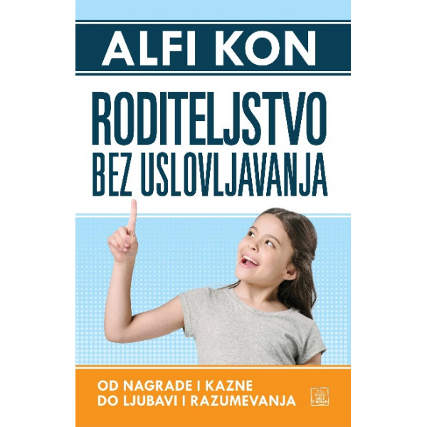 RODITELJSTVO BEZ USLOVLJAVANJA 