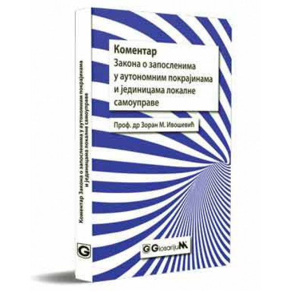 ZAKON O ZAPOSLENIMA U AUTONOMNIM POKRAJINAMA I JEDINICAMA LOKALNE SAMOUPRAVE I O NOVINAMA U ZAKONU 