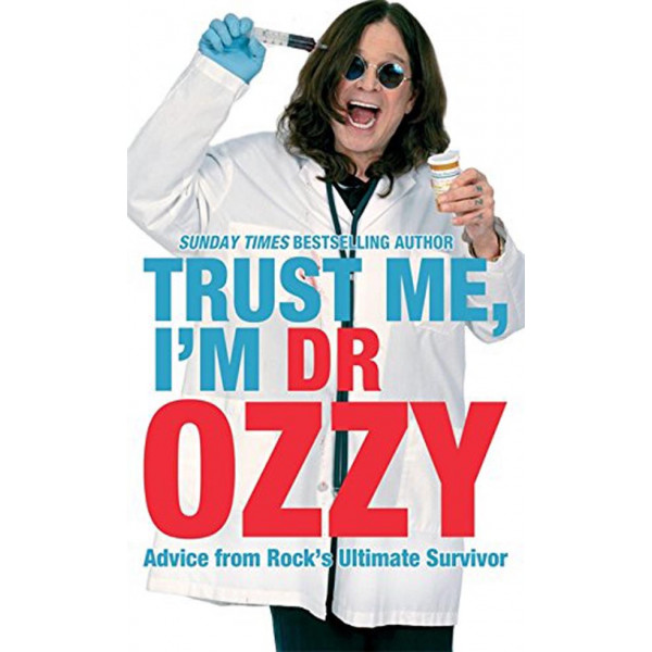 TRUST ME I AM DR OZZY 