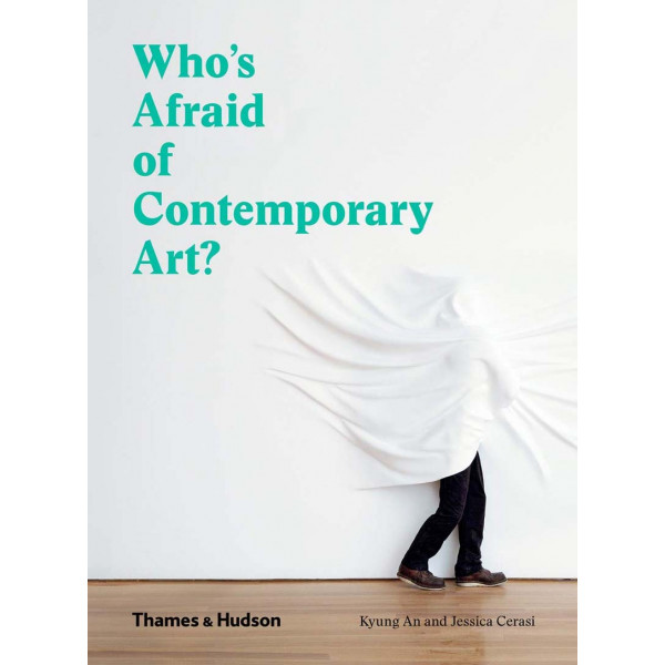 WHO S AFRAID OF CONTEMPORARY ART 