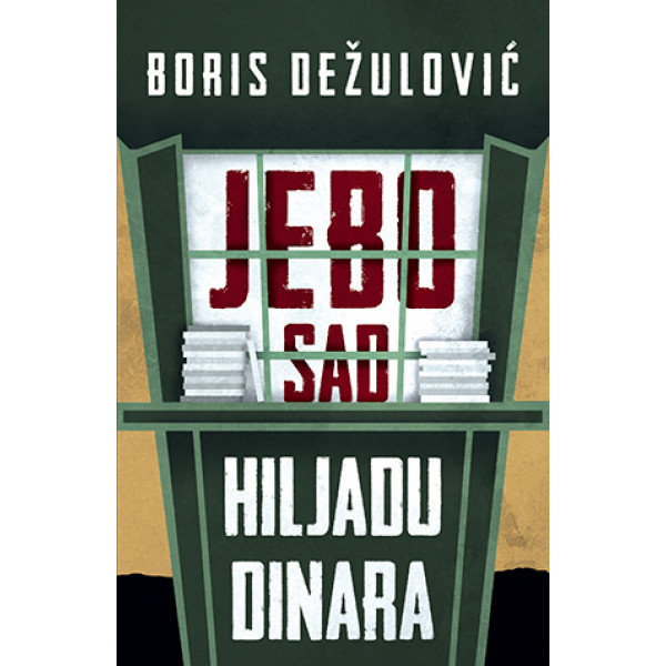 JEBO SAD HILJADU DINARA 