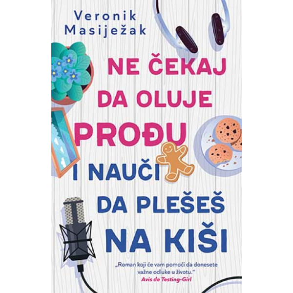 NE ČEKAJ DA OLUJE PROĐU I NAUČI DA PLEŠEŠ NA KIŠI 