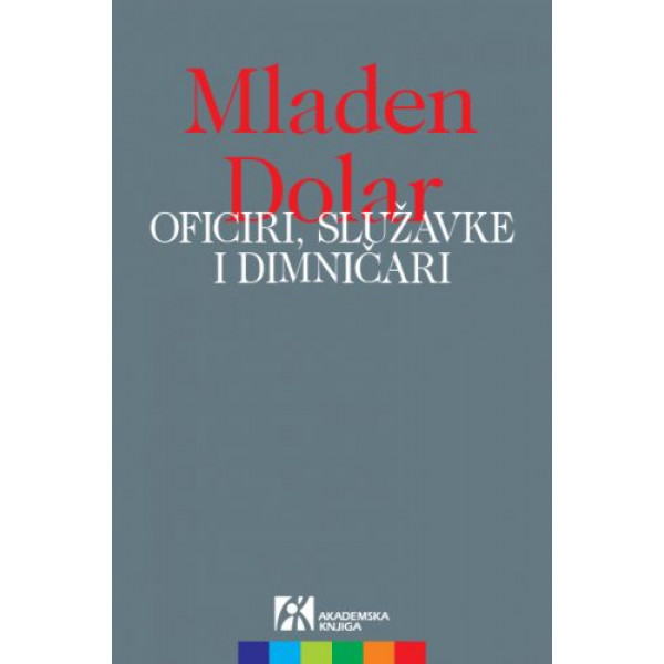 OFICIRI, SLUŽAVKE I ODŽAČARI 