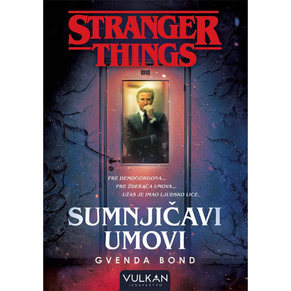 Stranger Things SUMNJIČAVI UMOVI 