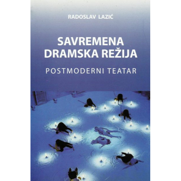 SAVREMENA DRAMSKA REŽIJA : POSTMODERNI TEATAR 