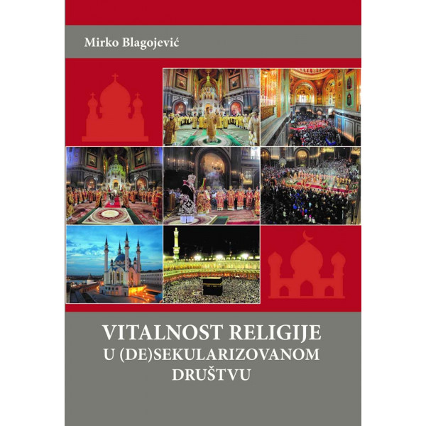 VITALNOST RELIGIJE U DESEKULARIZOVANOM DRUŠTVU 