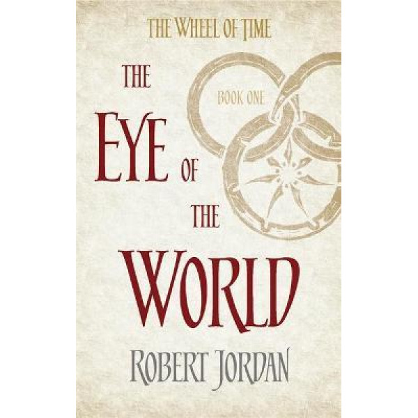 THE EYE OF THE WORLD Book 1 of the Wheel of Time 