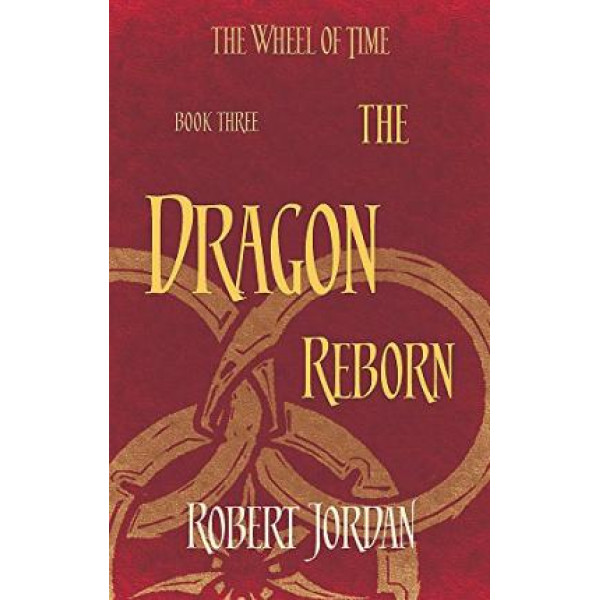 THE DRAGON REBORN Book 3 of the Wheel of Time 