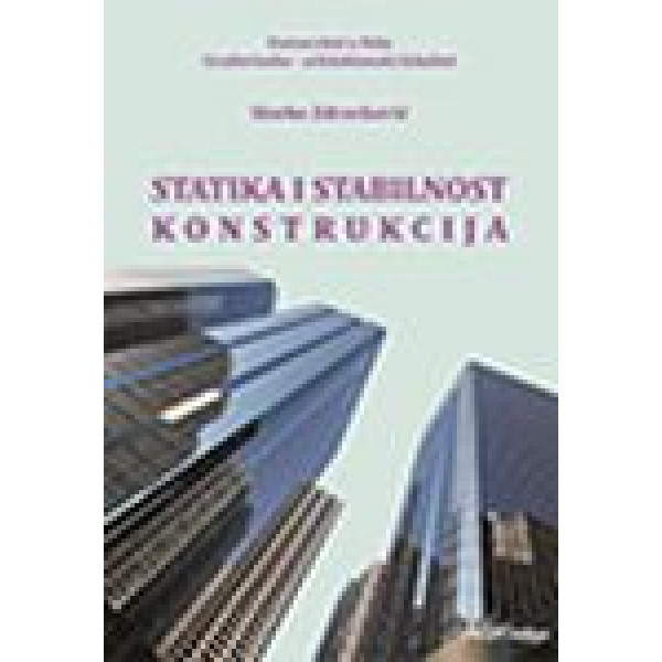 STATIKA I STABILNOST KONSTRUKCIJA 