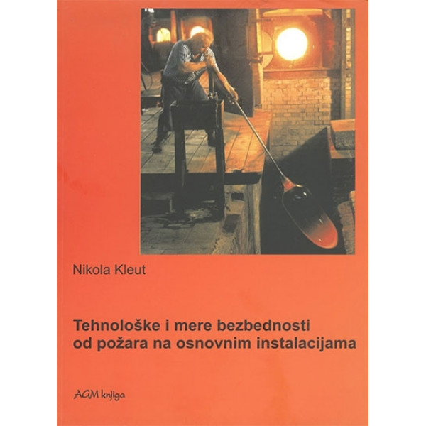 TEHNOLOŠKE I MERE BEZBEDNOSTI OD POŽARA NA OSNOVNIM INSTALACIJAMA : VODOVODNE, TERMOTEHNIČKE, ELEKTR 