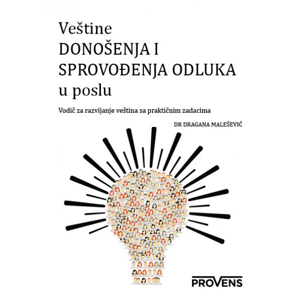 VEŠTINE DONOŠENJA I SPROVOĐENJA ODLUKA U POSLU 