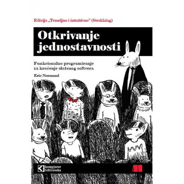 OTKRIVANJE JEDNOSTAVNOSTI – funkcionalno proigramiranje 