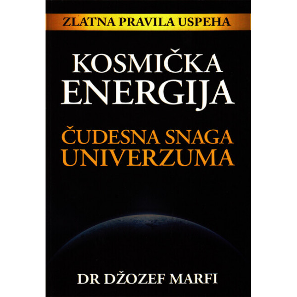 KOSMIČKA ENERGIJA  Čudesna snaga Univerzuma 