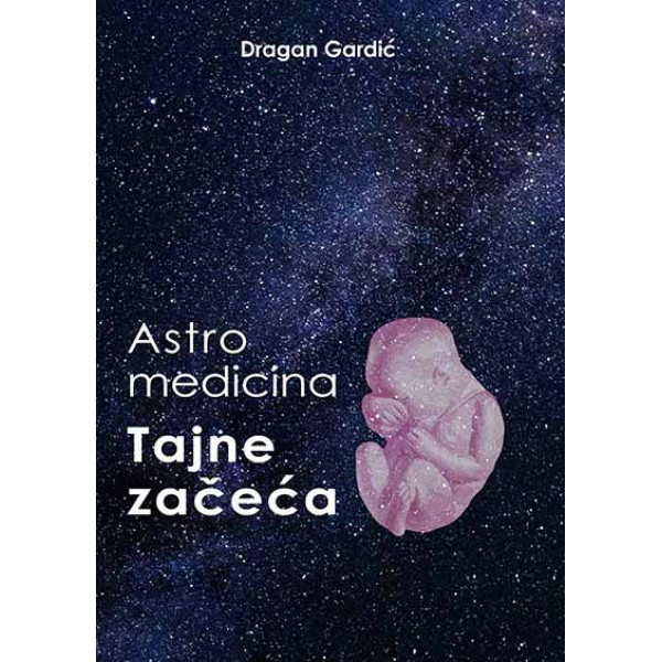 ASTROMEDICINA -TAJNE ZAČEĆA 