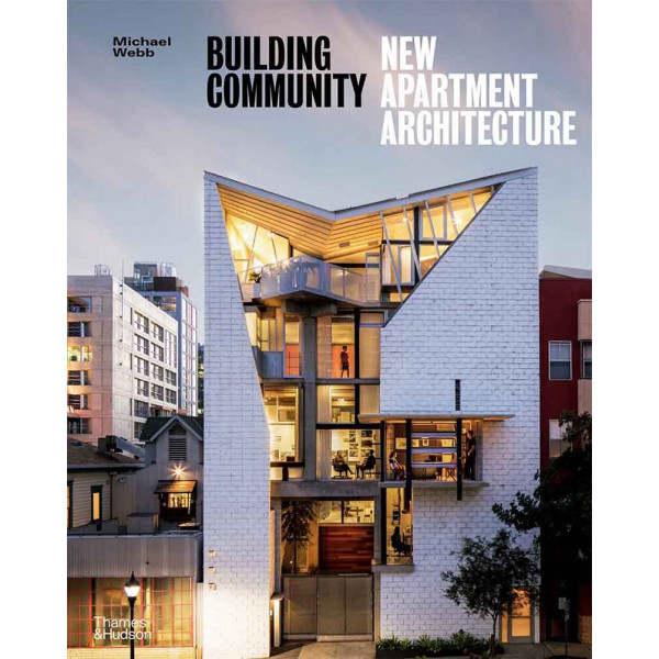 BUILDING COMMUNITY  New Apartment Architecture 