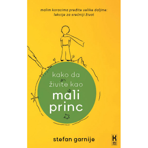 KAKO DA ŽIVITE KAO MALI PRINC 