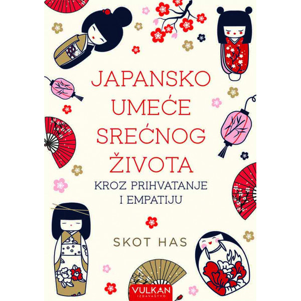 JAPANSKO UMEĆE SREĆNOG ŽIVOTA KROZ PRIHVATANJE I EMPATIJU 