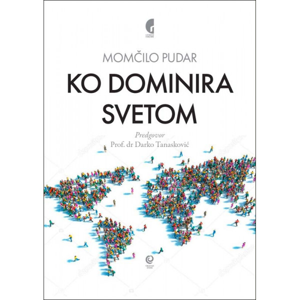 KO DOMINIRA SVETOM 