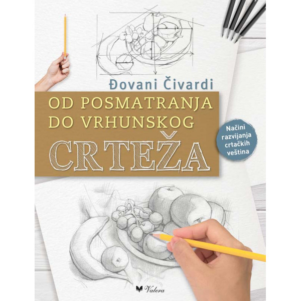 OD POSMATRANJA DO VRHUNSKOG CRTEŽA 