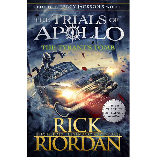 THE TYRANTS TOMB (The Trials of Apollo Book 4) 