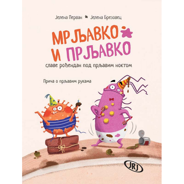 MRLJAVKO I PRLJAVKO SLAVE ROĐENDAN POD PRLJAVIM NOKTOM – PRIČA O PRLJAVIM RUKAMA 