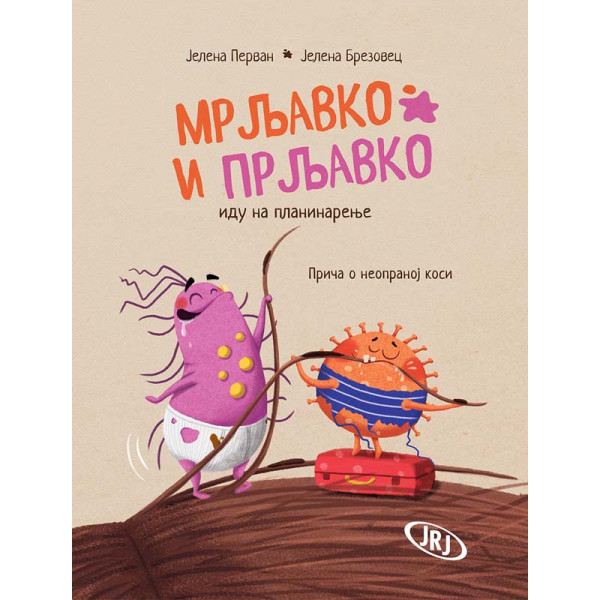 MRLJAVKO I PRLJAVKO IDU NA PLANINARENJE – PRIČA O NEOPRANOJ KOSI 